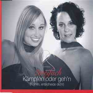 Zweifach  - Kämpfen Oder Geh'n (Komm, Entscheide Dich!) download free